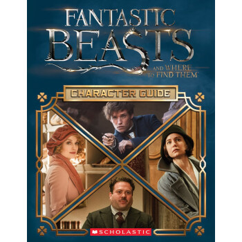 Fantastic Beasts and Where to Find Them: Character Guide 神奇动物在哪里：角色分析 英文原版 进口儿童绘本