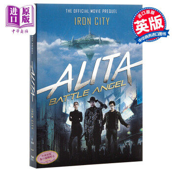 阿丽塔 战斗天使 铁城英文原版alita Battle Angel Iron City 科幻 摘要书评试读 京东图书