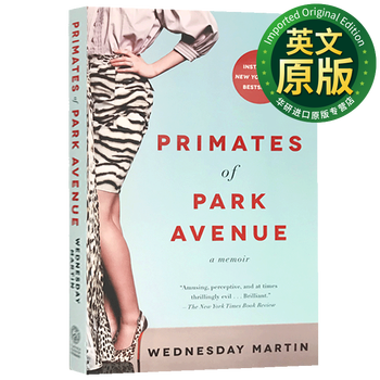我是个妈妈我需要铂金包英文原版primates Of Park Avenue 美国社会 摘要书评试读 京东图书 我是个妈妈我需要铂金包英文原版primates Of Park Avenue 美国社会 摘要书评试读 京东图书