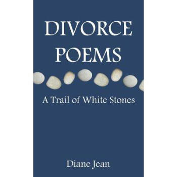 Divorce Poems: A Trail of White Stones kindle格式下载
