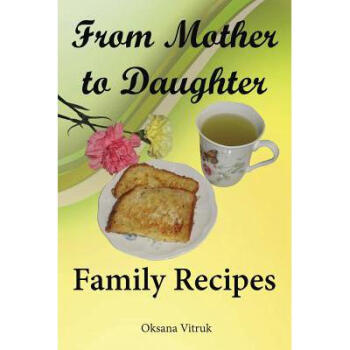 From Mother to Daughter - Family Recipes pdf格式下载