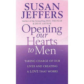 Opening Our Hearts To Men: Taking charge of ...