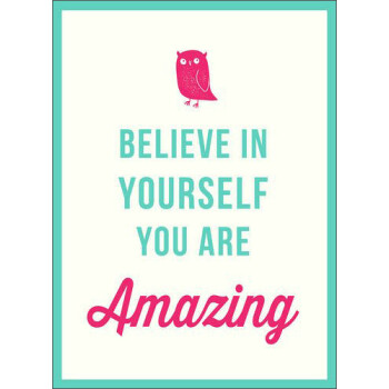 Believe In Yourself: You Are Amazing