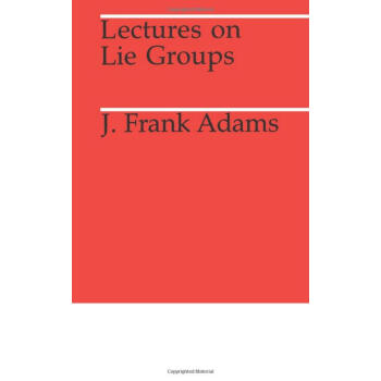 Ⱥ Ӣԭ lectures on lie groups/j.frank adam