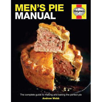 Men's Pie Manual: The Complete Guide to Maki...