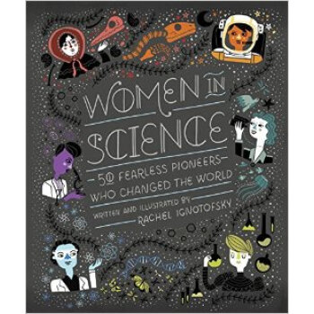 Women in Science  50 Fearless Pioneers Who Chang