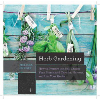 Herb Gardening: How to Prepare the Soil, Cho...