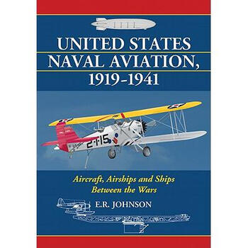 united states naval aviation, 1919-1941: aircraft, airships and