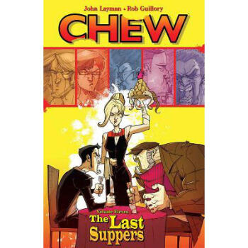 Chew Volume 11: The Last Suppers: The Last S...