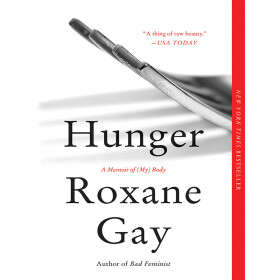 《Hunger: A Memoir of (My) Body》(Gay，Roxane)电子书下载、在线阅读、内容简介 ...