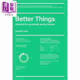 Better Things: Materials for Sustainable Product Design 进口艺术 更好的东西：可持续产品设计材料 Laurence King 中商原版