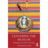 预订Centering the Museum:Writings for the Post-Covid Age