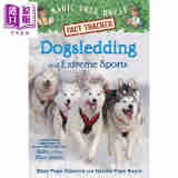 神奇树屋小百科34 Magic Tree House Fact Tracker #34 Dogsledding 魔法树屋系列 儿童百科科普知识读物 7-10岁