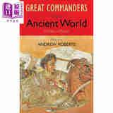 预售 古代伟大统帅 The Great Commanders of the Ancient World 1479BC-453AD 英文原版 Andrew Roberts 古代军事人物