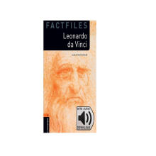 Oxford Bookworms Library: Level 2: Leonardo da Vinci Factfile MP3 Pack 2级：旷世奇才莱奥纳尔多·达芬奇(英文原版 附MP3音频)