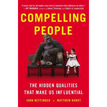 Compelling People  The Hidden Qualities That Mak
