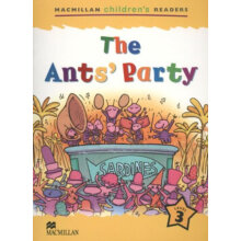 Macmillan Children'S Readers The Ants' Party International Level 3