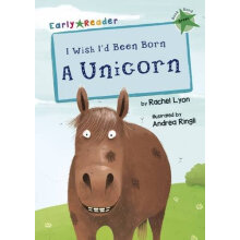 I Wish I'D Been Born A Unicorn (Early Reader)