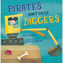 Pirates Don'T Drive Diggers