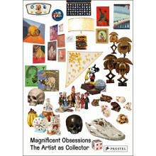 Magnificent Obsessions: The Artist As Collector