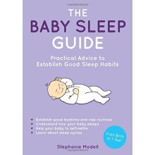 The Baby Sleep Guide: Practical Advice To Establish Good Sleep Habits