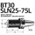 BT30SLN25-75L