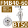BT50-FMB40-60